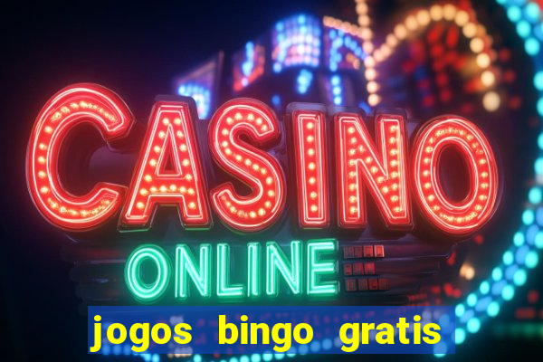 jogos bingo gratis 4 cartelas